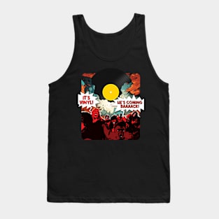 It's vinyl! He's coming back! Tank Top